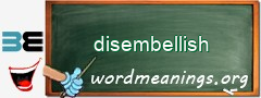 WordMeaning blackboard for disembellish